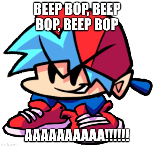 Keth | BEEP BOP, BEEP BOP, BEEP BOP AAAAAAAAAA!!!!!! | image tagged in keth | made w/ Imgflip meme maker