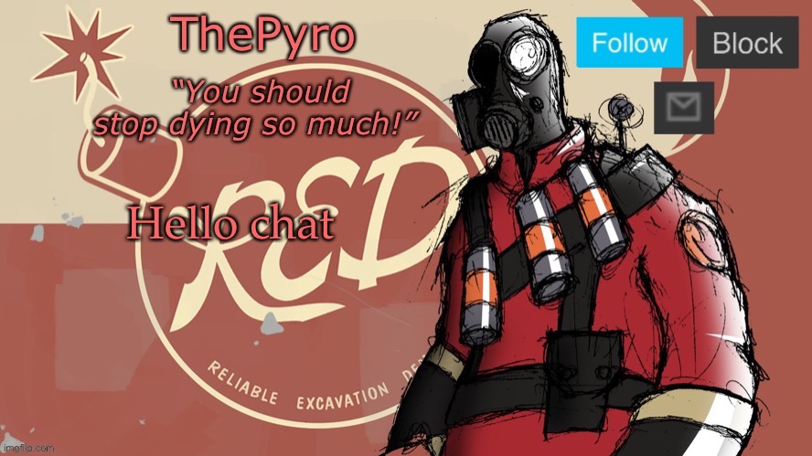 ThePyro’s red team temp | Hello chat | image tagged in thepyro s red team temp | made w/ Imgflip meme maker