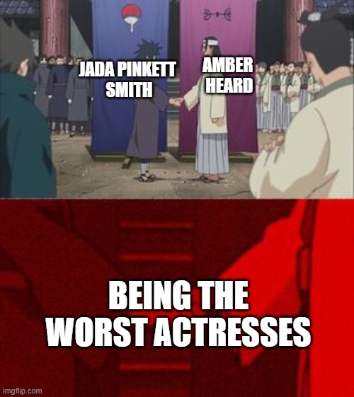 past worst wife and current worst wife | AMBER 
HEARD; JADA PINKETT 
SMITH; BEING THE WORST ACTRESSES | image tagged in madara and hashirama agreement handshake,amber heard,jada pinkett smith | made w/ Imgflip meme maker