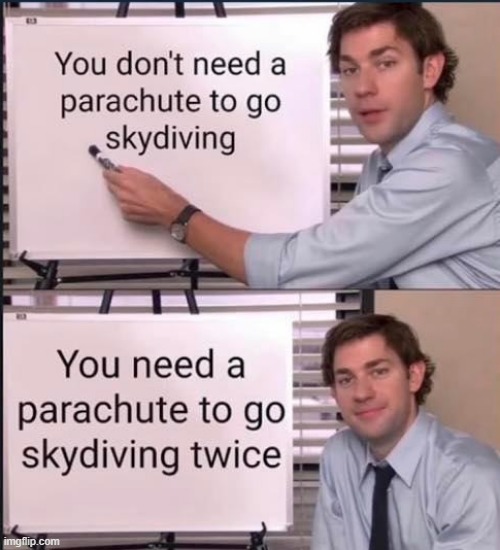 Skydiving Advice | image tagged in parachute | made w/ Imgflip meme maker