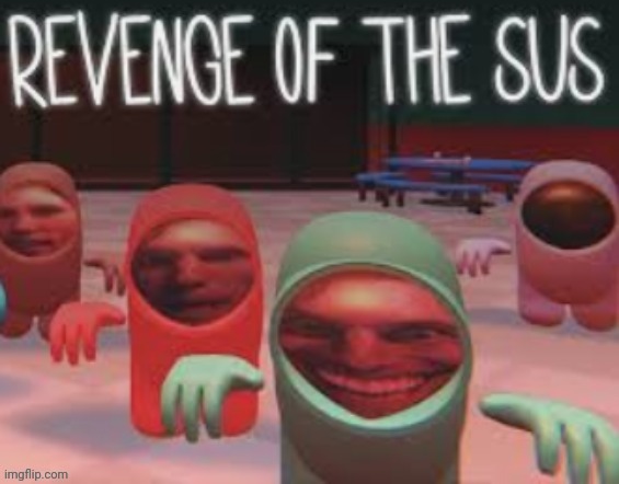 revenge of the cringe | image tagged in revenge of the cringe | made w/ Imgflip meme maker