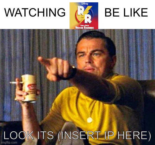 It’s only good for the cameos | WATCHING            BE LIKE; LOOK ITS (INSERT IP HERE) | image tagged in leonardo dicaprio pointing at tv | made w/ Imgflip meme maker