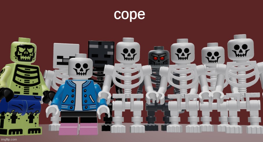 Lego Skeleton Roast meme | cope | image tagged in lego skeleton roast meme | made w/ Imgflip meme maker