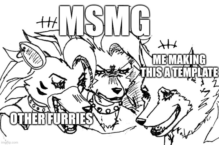 Laughing Wolves but it's. Roxanne, Loona, and Porsha | MSMG; ME MAKING THIS A TEMPLATE; OTHER FURRIES | image tagged in laughing wolves but it's roxanne loona and porsha | made w/ Imgflip meme maker