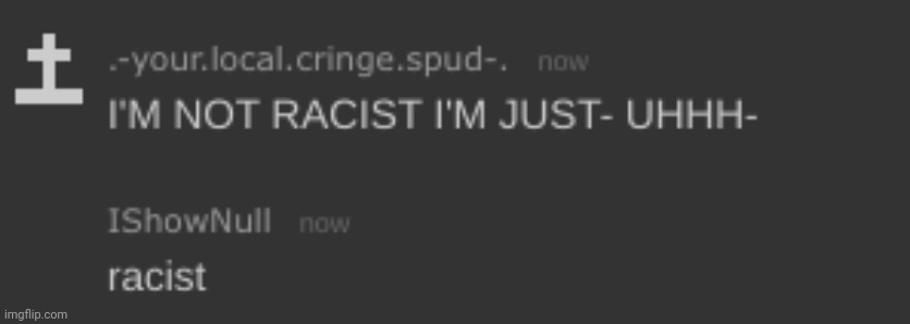 racist | made w/ Imgflip meme maker