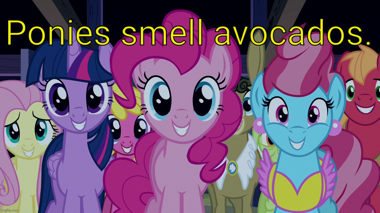 Cute Ponies (MLP) | Ponies smell avocados. | image tagged in cute ponies mlp | made w/ Imgflip meme maker