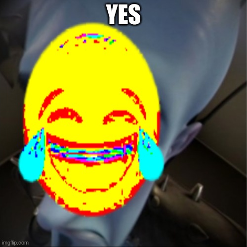YES | image tagged in deep fried | made w/ Imgflip meme maker