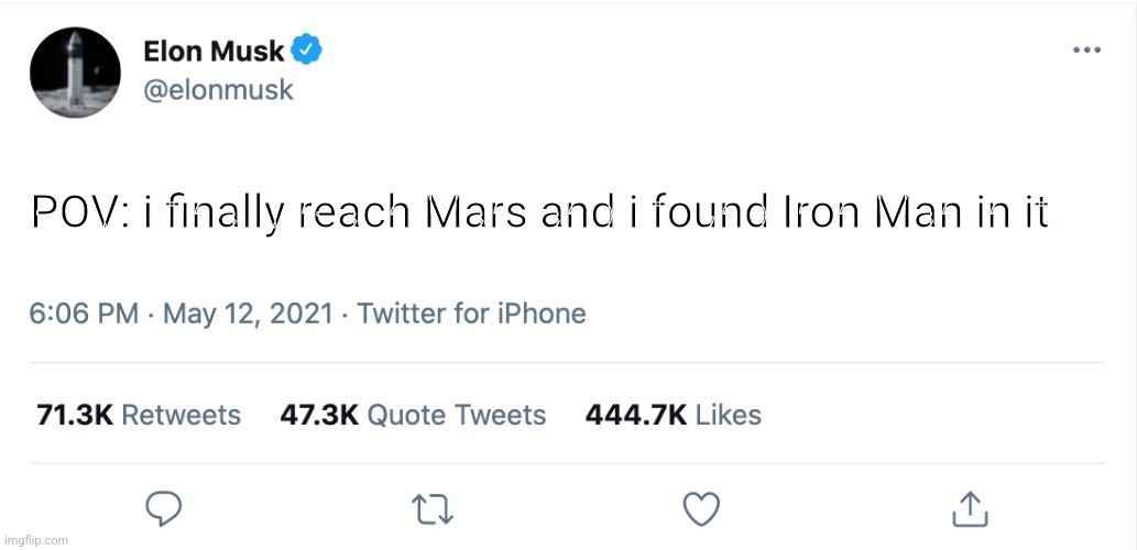 Lol | POV: i finally reach Mars and i found Iron Man in it | image tagged in elon musk blank tweet | made w/ Imgflip meme maker