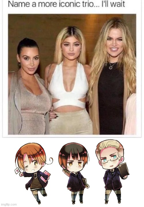 APH AXIS POWERS | image tagged in name a more iconic trio | made w/ Imgflip meme maker