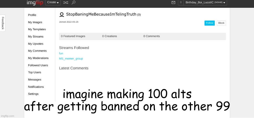 clown | imagine making 100 alts after getting banned on the other 99 | made w/ Imgflip meme maker