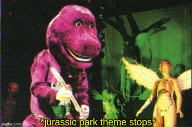 jurassic park theme stops | image tagged in jurassic park theme stops | made w/ Imgflip meme maker