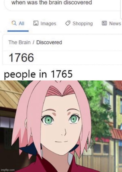 Tee-hee | image tagged in when was the brain discovered,sakura | made w/ Imgflip meme maker