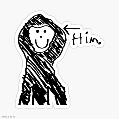 him. | made w/ Imgflip meme maker