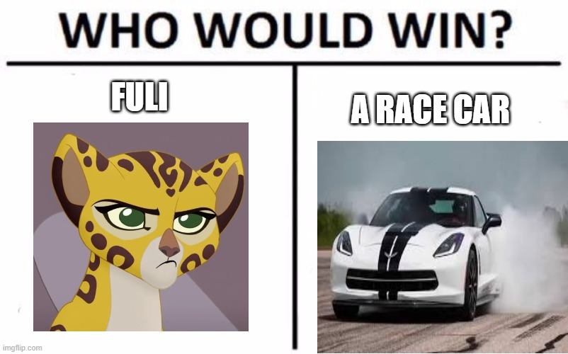 Who Would Win? Meme | FULI; A RACE CAR | image tagged in memes,who would win,president_joe_biden | made w/ Imgflip meme maker