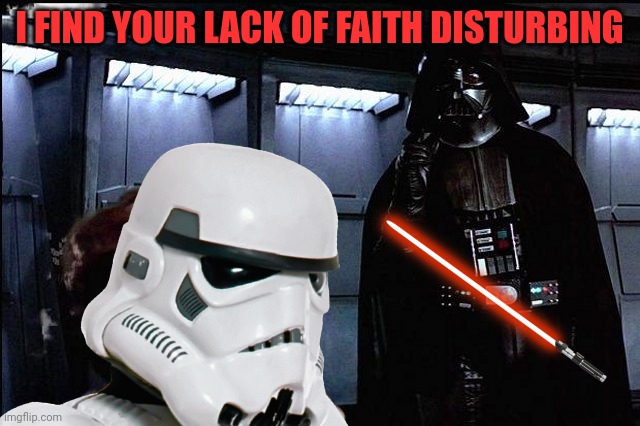 I FIND YOUR LACK OF FAITH DISTURBING | made w/ Imgflip meme maker