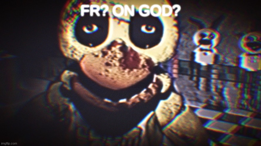 Fr? On god? | FR? ON GOD? | image tagged in fr on god | made w/ Imgflip meme maker