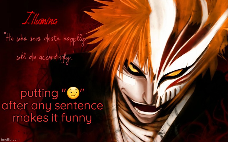 putting "😏" after any sentence makes it funny | made w/ Imgflip meme maker