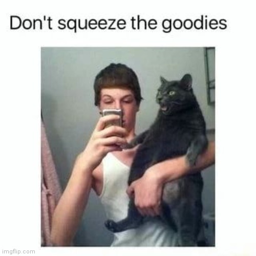Don't squeeze the Charmin | image tagged in squeeze,goodies | made w/ Imgflip meme maker
