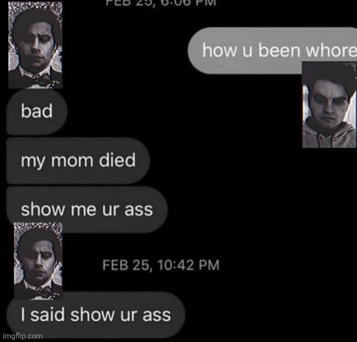 IM DYING | made w/ Imgflip meme maker