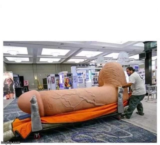 giant dildo | image tagged in giant dildo | made w/ Imgflip meme maker