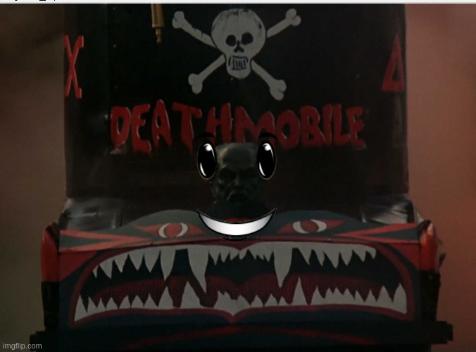 fun deathmobile | image tagged in animal house | made w/ Imgflip meme maker