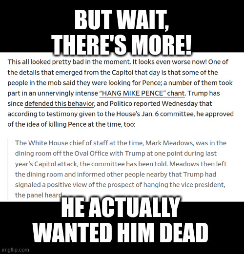 BUT WAIT,
THERE'S MORE! HE ACTUALLY WANTED HIM DEAD | made w/ Imgflip meme maker