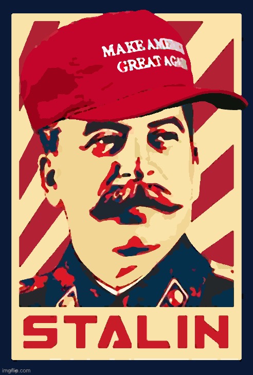 Our ticket is incredible. Oh, we’re pulling numbers you wouldn’t believe. Never seen before. Just look. Look around. So much ene | image tagged in maga stalin,vote,for,conservative,party,maga | made w/ Imgflip meme maker