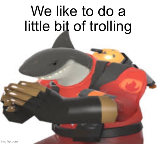 when you airblast 3 snipers into the cliff in doublecross | image tagged in trolling pyro | made w/ Imgflip meme maker