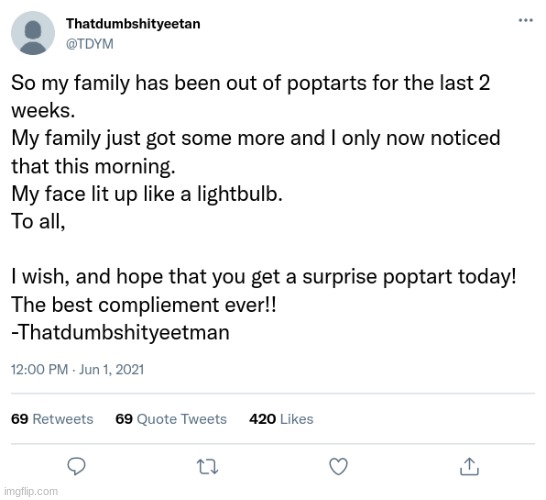 I wish you all things good , Like POPTARTS!! | made w/ Imgflip meme maker