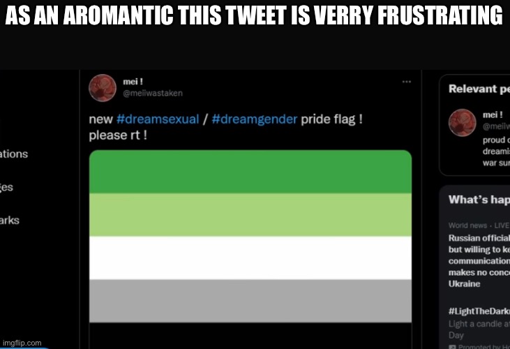 AS AN AROMANTIC THIS TWEET IS VERRY FRUSTRATING | made w/ Imgflip meme maker