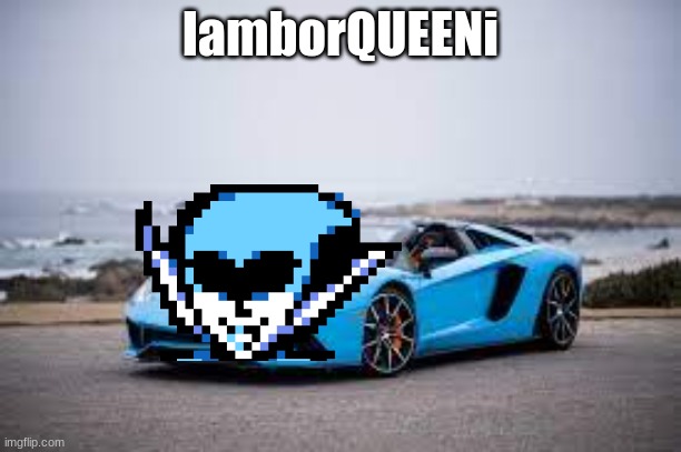 lamborQUEENi | made w/ Imgflip meme maker