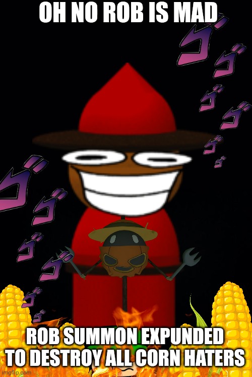 THE REVENGE OF THE CORN FARMERS | OH NO ROB IS MAD; ROB SUMMON EXPUNDED TO DESTROY ALL CORN HATERS | image tagged in black background,bambi,corn,smg4 | made w/ Imgflip meme maker