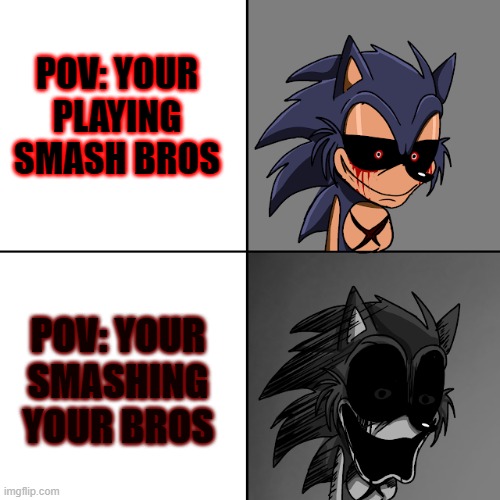 Lord X Uncanny Template | POV: YOUR PLAYING SMASH BROS; POV: YOUR SMASHING YOUR BROS | image tagged in lord x uncanny template | made w/ Imgflip meme maker