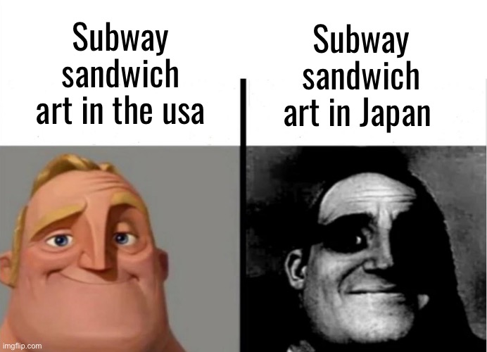 Don’t look up anime subway sandwich | Subway sandwich art in Japan; Subway sandwich art in the usa | image tagged in teacher's copy | made w/ Imgflip meme maker