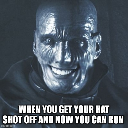 MR X | WHEN YOU GET YOUR HAT SHOT OFF AND NOW YOU CAN RUN | image tagged in mr x | made w/ Imgflip meme maker