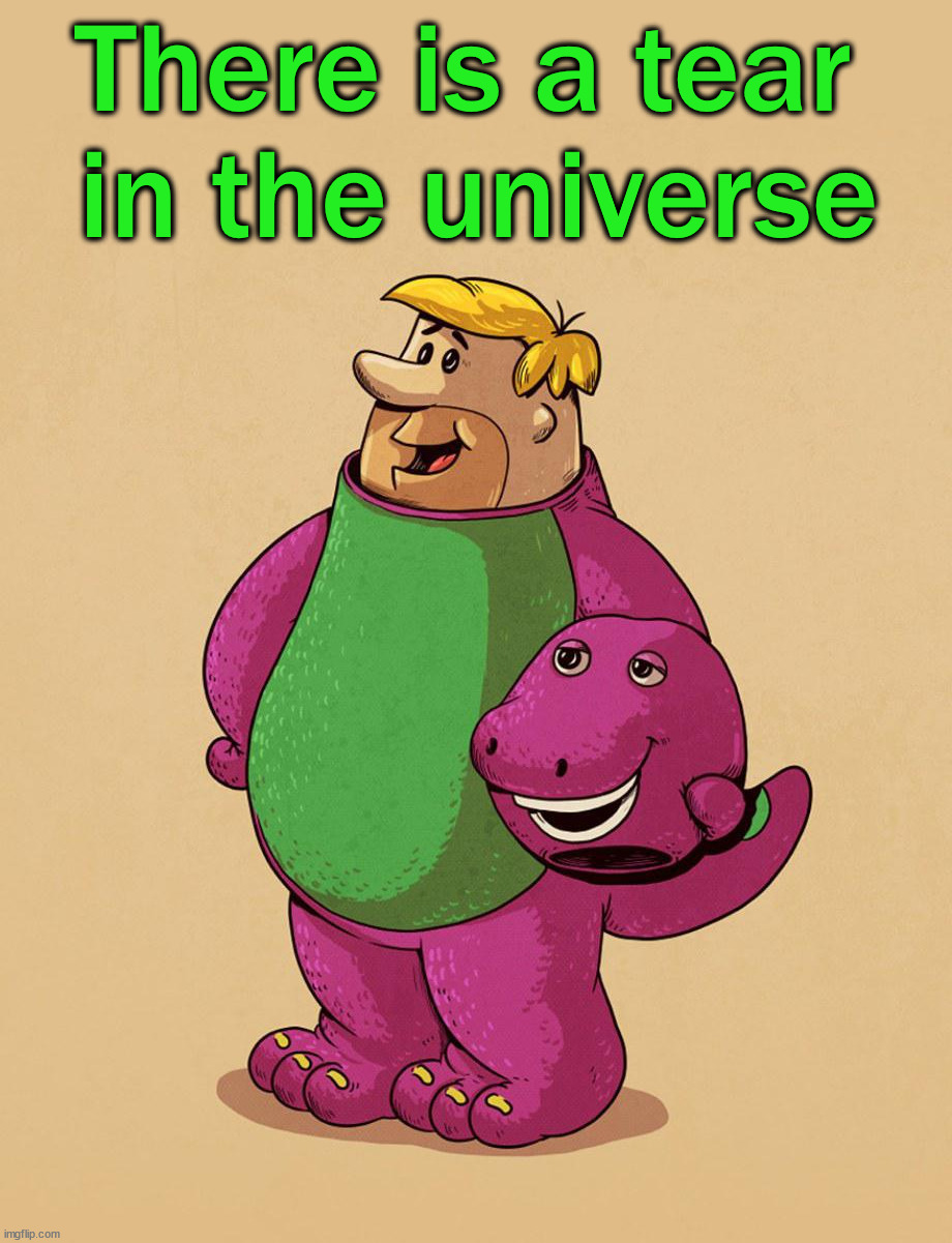 There is a tear 
in the universe | image tagged in cursed image | made w/ Imgflip meme maker