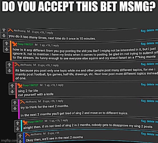 DO YOU ACCEPT THIS BET MSMG? | made w/ Imgflip meme maker