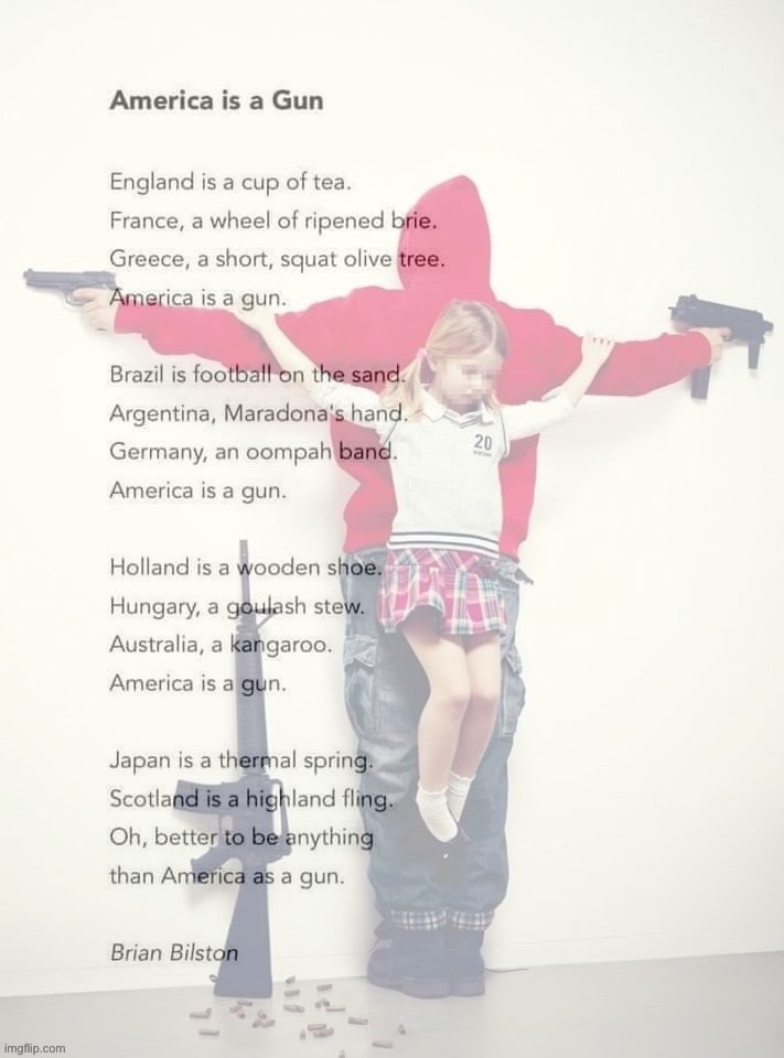 America is a gun poem with crucified child | image tagged in america is a gun poem with crucified child | made w/ Imgflip meme maker