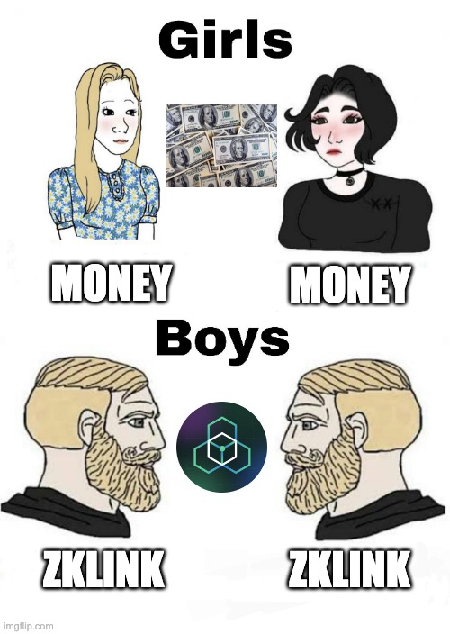 Girls vs Boys | MONEY; MONEY; ZKLINK; ZKLINK | image tagged in girls vs boys | made w/ Imgflip meme maker