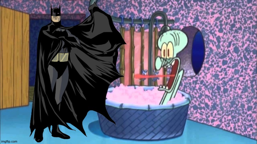 Batman goes to Squidward's house | image tagged in who dropped by squidward's house | made w/ Imgflip meme maker