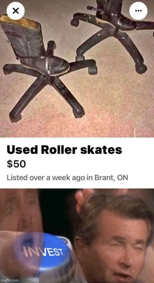 I could make a huge profit from those | image tagged in rollerskates,facebook marketplace,funny,memes,invest | made w/ Imgflip meme maker