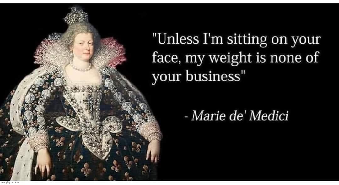 Marie de Medici | image tagged in marie de medici | made w/ Imgflip meme maker