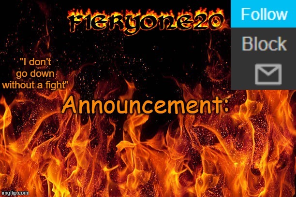 F1eryone20 Announcement Temp 3 | image tagged in f1eryone20 announcement temp 3 | made w/ Imgflip meme maker