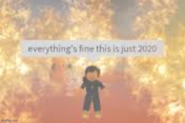 ahhahhah a 2020 joke in 2022!!1!!!!1!1 im such a comedian!!! | made w/ Imgflip meme maker