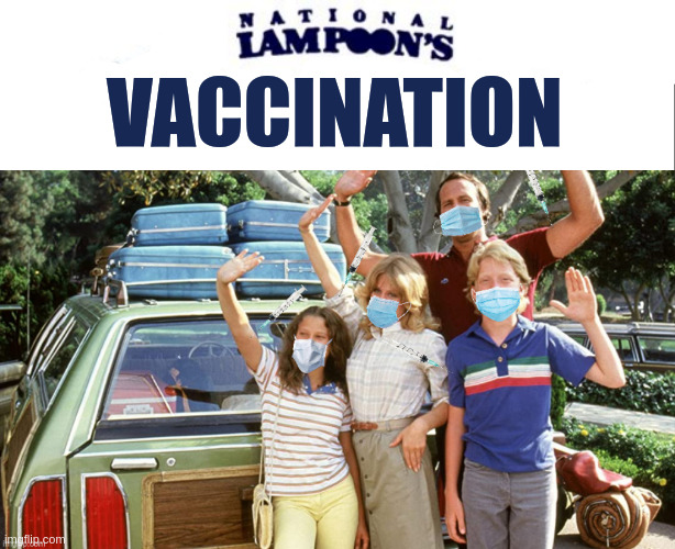 National Lampoon's Vaccination | VACCINATION | image tagged in white bar | made w/ Imgflip meme maker