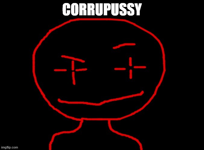 5 upvotes and I'll draw corrupussy | made w/ Imgflip meme maker