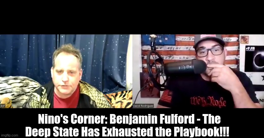 Nino's Corner: Benjamin Fulford - The Deep State Has Exhausted the ...