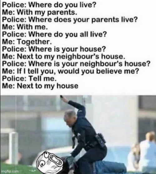 Dare you to talk to police like that hehe | made w/ Imgflip meme maker