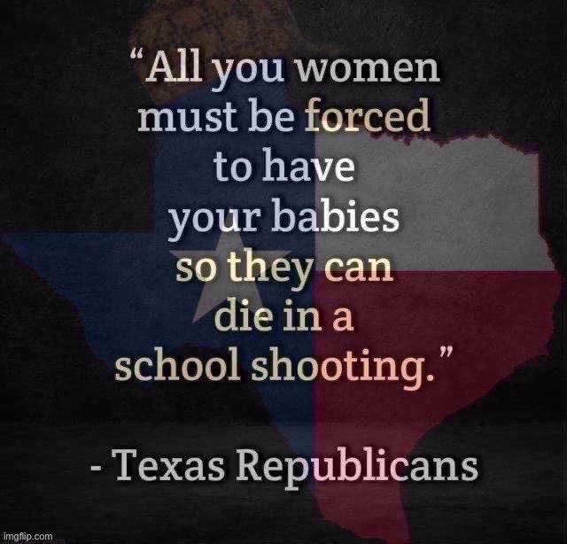 Scumbag Texas Republicans | image tagged in scumbag texas republicans | made w/ Imgflip meme maker