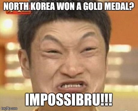 Impossibru Guy Original Meme | NORTH KOREA WON A GOLD MEDAL? IMPOSSIBRU!!! | image tagged in memes,impossibru guy original | made w/ Imgflip meme maker